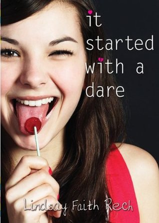 It Started with a Dare (2010) by Lindsay Faith Rech