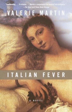 Italian Fever (2000) by Valerie Martin