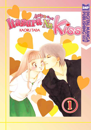 Itazura Na Kiss, Volume 1 (2009) by Kaoru Tada