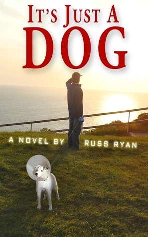 It's Just a Dog (2013) by Russ Ryan