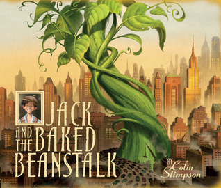 Jack and the Baked Beanstalk (2012) by Colin Stimpson