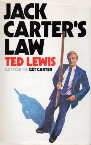 Jack Carter's Law (1974) by Ted Lewis