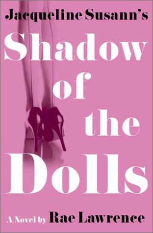 Jacqueline Susann's Shadow Of The Dolls (2001) by Jacqueline Susann