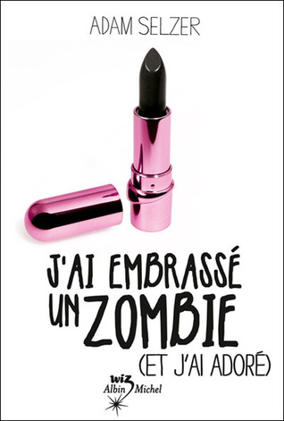 J'ai embrassé un zombie (et j'ai adoré) (2011)