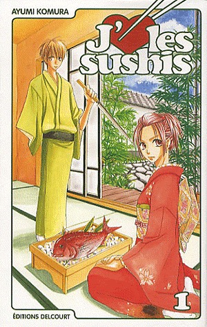 J'aime les sushis, Tome 1 (2010)