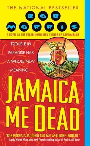 Jamaica Me Dead (2006) by Bob Morris