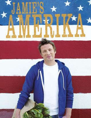 Jamie's Amerika (2009) by Jamie Oliver