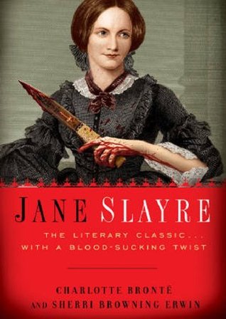 Jane Slayre: The Literary Classic with a Blood-Sucking Twist (2010)