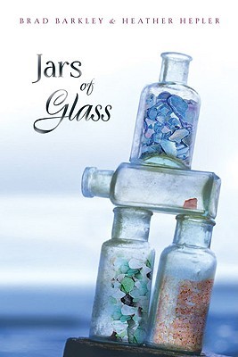 Jars of Glass (2008) by Brad Barkley