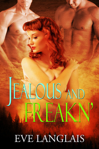Jealous And Freakn' (2011) by Eve Langlais