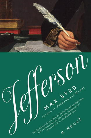 Jefferson: A Novel (1998) by Max Byrd