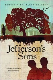 Jefferson's Sons (2011) by Kimberly Brubaker Bradley