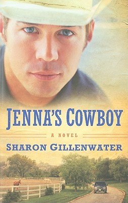 Jenna's Cowboy (2010) by Sharon Gillenwater