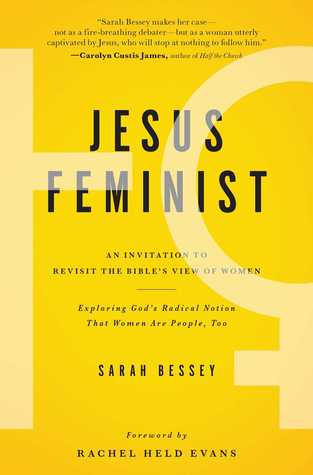 Jesus Feminist: An Invitation to Revisit the Bible’s View of Women (2013)