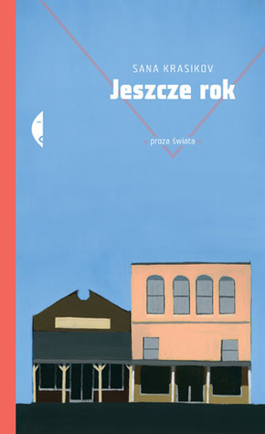 Jeszcze rok (2010) by Sana Krasikov