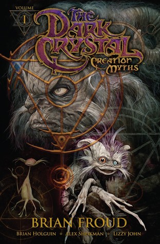 Jim Henson's The Dark Crystal: Creation Myths, Volume 1 (2011)