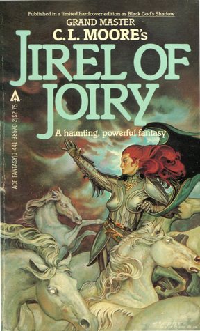 Jirel of Joiry (1982) by C.L. Moore