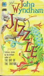 Jizzle (1982) by John Wyndham
