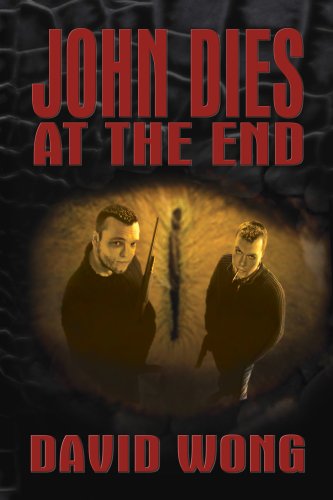 John Dies at the End (2007) by David Wong