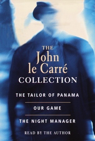 John Le Carre Value Collection: Tailor of Panama, Our Game, and Night Manager (2000) by John le Carré