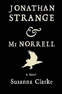Jonathan Strange and Mr Norrell Volume 2 (2000) by Susanna Clarke