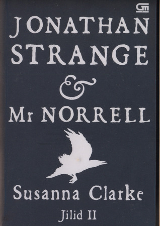 Jonathan Strange & Mr. Norrell, Jilid II (2004) by Susanna Clarke