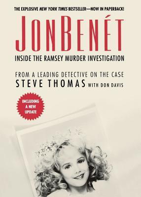 JonBenet: Inside the Ramsey Murder Investigation (2000) by Don Davis