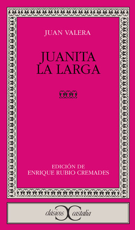 Juanita La Larga (2000) by Juan Valera