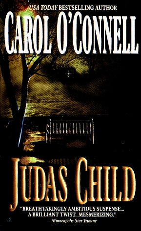 Judas Child (1999) by Carol O'Connell