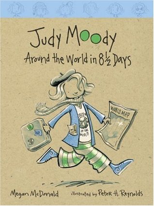 Judy Moody: Around the World in 8 1/2 Days (2006) by Megan McDonald