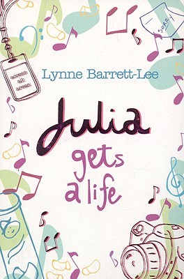 Julia Gets a Life (2007) by Lynne Barrett-Lee