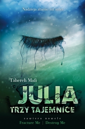 Julia. Trzy tajemnice (2014) by Tahereh Mafi