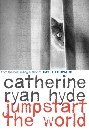 Jumpstart the World (2010) by Catherine Ryan Hyde