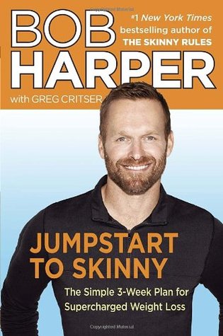 Jumpstart to Skinny: The Simple 3-Week Plan for Supercharged Weight Loss (2013) by Bob Harper