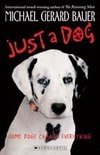 Just a Dog (2010) by Michael Gerard Bauer