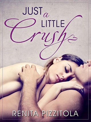 Just a Little Crush (Crush, #1) (2014) by Renita Pizzitola