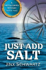 Just Add Salt (2006) by Jinx Schwartz