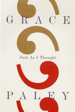 Just As I Thought (1999) by Grace Paley