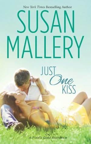 Just One Kiss (2013) by Susan Mallery