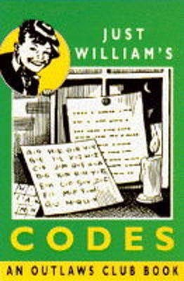 Just William's codes: featuring Richmal Crompton's Just-William and the outlaws (1994) by David Mostyn