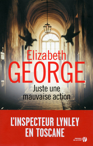 Juste une mauvaise action (2014) by Elizabeth  George