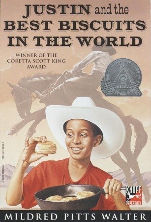 Justin and the Best Biscuits in the World (1990) by Mildred Pitts Walter