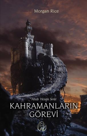 Kahramanların Görevi (2013) by Morgan Rice