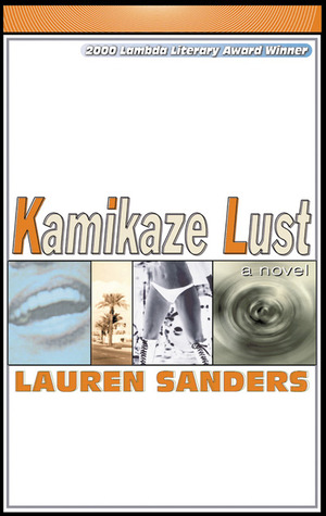 Kamikaze Lust (2000) by Lauren Sanders