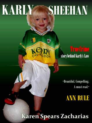 Karly Sheehan: True Crime Story Behind Karly's Law (2000) by Karen Spears Zacharias