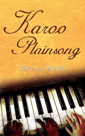 Karoo Plainsong (2010) by Barbara Mutch