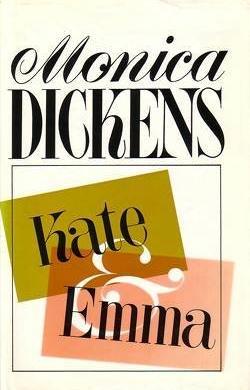 Kate and Emma (1964) by Monica Dickens