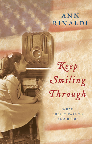 Keep Smiling Through (2005) by Ann Rinaldi