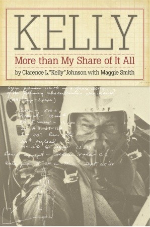 Kelly: More Than My Share of It All (1989) by Clarence L. Johnson