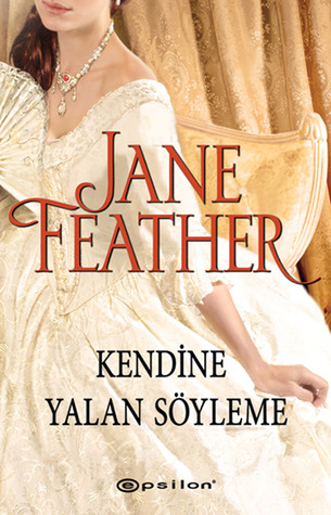 Kendine Yalan Söyleme (2013) by Jane Feather